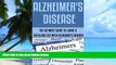 Big Deals  Alzheimer s Disease: The Ultimate Guide to Living a Fulfilling Life With Alzheimer s