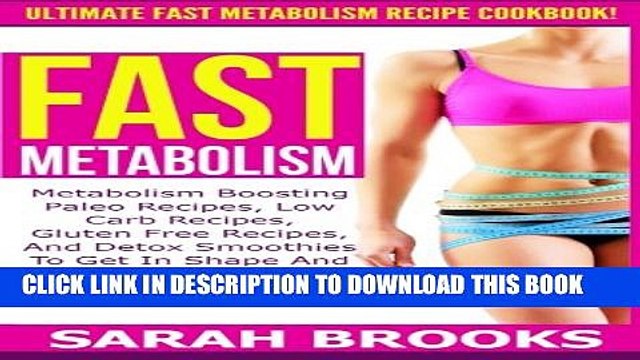 Collection Book Fast Metabolism - Sarah Brooks: Ultimate Fast Metabolism Recipe Cookbook!