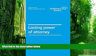 Big Deals  Alzheimer s Society factsheet 472: Lasting power of attorney (Alzheimer s Society