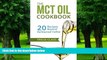 Big Deals  The MCT Oil Cookbook: 20 Recipes Beyond Bulletproof Coffee  Best Seller Books Most Wanted