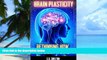 Must Have PDF  Brain Plasticity: Rethinking How the Brain Works  Best Seller Books Best Seller