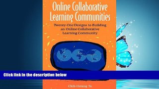 Online eBook Online Collaborative Learning Communities: Twenty-One Designs to Building an Online