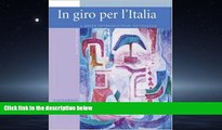 For you In Giro Per L Italia: Student Edition (Italian Edition)