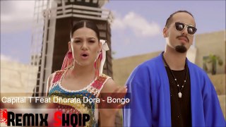 Capital T Feat Dhurata Dora - Bongo (Tonny Remix)