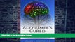 Big Deals  Alzheimer s Cured: Eastern Medicines Answer  Best Seller Books Most Wanted