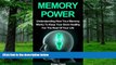 Big Deals  Memory Power: Understanding How Your Memory Works To Keep Your Brain Healthy For The