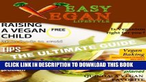 [PDF] THE ULTIMATE VEGAN SURVIVAL GUIDE: Tips, Recipes, following the pros, cruelty-free living