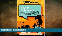 behold  Baylor University: Off the Record (College Prowler) (College Prowler: Baylor University