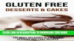 New Book Gluten Free Desserts   Cakes: The Most Delicious Gluten Free Dessert and Cake Recipes