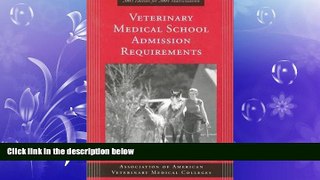 different   Veterinary Medical School Admission Requirements: 2003 Edition for 2004 Matriculation