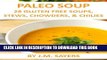 New Book Paleo Soup 28 Gluten Free Soups, Stews, Chowders   Chilies