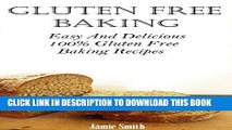 Collection Book Gluten Free Baking: Gluten Free Baking And Dessert Recipes (Gluten Free Baking