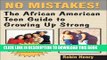 [PDF] No Mistakes! The African American Teen Guide to Growing Up Strong Full Collection