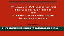 [PDF] Passive Microwave Remote Sensing of Land--Atmosphere Interactions Full Online