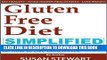 New Book Gluten Free Diet Simplified: A Concise and Easy to Read Guide on How to Live Gluten-Free