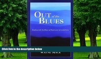 Big Deals  Out of the Blues: Dealing with the Blues of Depression and Loneliness  Best Seller