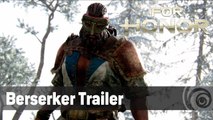 For Honor - Berserker Gameplay Trailer [1080p HD]