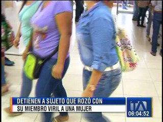 Detienen a sujeto que rozó a una mujer con su miembro viril