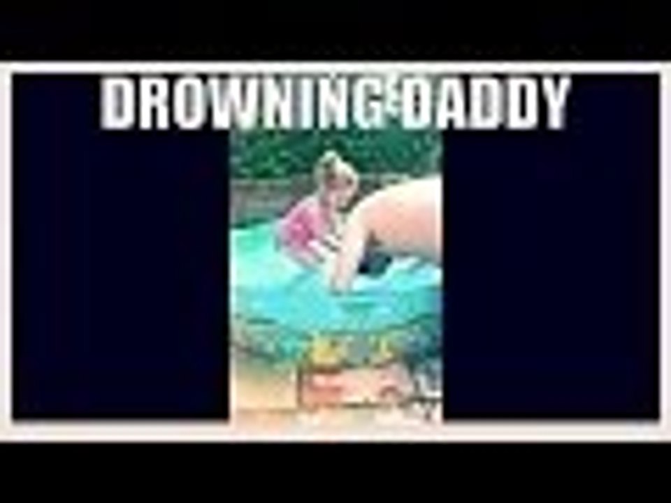 Dont Drown Daddy | Supermadhouse83