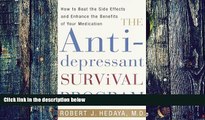 Big Deals  The Antidepressant Survival Program: How to Beat the Side Effects and Enhance the