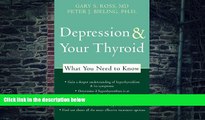 Big Deals  Depression and Your Thyroid: What You Need to Know  Best Seller Books Best Seller