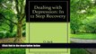 Big Deals  Dealing With Depression: In 12 Step Recovery (Fellow travelers series)  Free Full Read