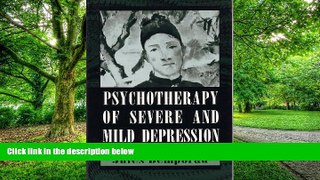 Big Deals  Psychotherapy of Severe and Mild Depression (The Master Work)  Best Seller Books Best