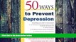 Big Deals  50 Ways to Fight Depression Without Drugs  Free Full Read Most Wanted