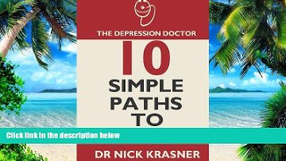 Big Deals  The Depression Doctor: 10 Simple Paths to Happiness  Free Full Read Best Seller