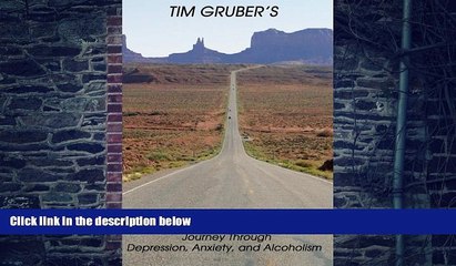 Big Deals  TIM GRUBER S Journey Through Depression, Anxiety, and Alcoholism  Best Seller Books