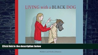 Big Deals  Living with a Black Dog  Best Seller Books Most Wanted