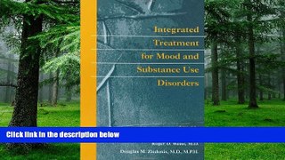 Big Deals  Integrated Treatment for Mood and Substance Use Disorders  Free Full Read Most Wanted