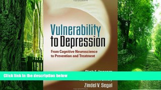 Big Deals  Vulnerability to Depression: From Cognitive Neuroscience to Prevention and Treatment