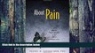 Big Deals  About Pain: For Those Who Suffer and Their Caregivers  Best Seller Books Most Wanted