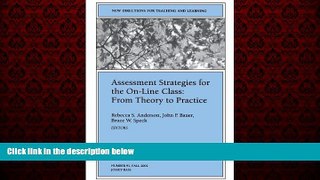 Popular Book Assessment Strategies for the On-line Class From Theory to Practice: New Directions