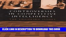 [PDF] Controversies in Competitive Intelligence: The Enduring Issues Full Collection