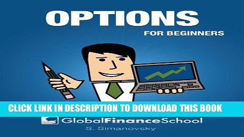 [New] Options for Beginners (www.GlobalFinanceSchool.com for Beginners) Exclusive Online