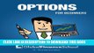 [New] Options for Beginners (www.GlobalFinanceSchool.com for Beginners) Exclusive Online