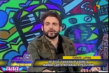 Yahaira Plasencia envió carta notarial a ‘Peluchín’ para evitar difusión de ‘bomba’