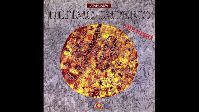 Atahualpa ‎- Ultimo Imperio (The Remix) (A)