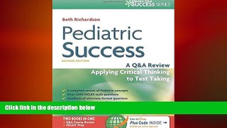 complete  Pediatric Success: A Q A Review Applying Critical Thinking to Test Taking (Davis s Q A
