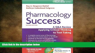 different   Pharmacology Success: A Q A Review Applying Critical Thinking to Test Taking ( Second