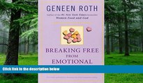 Big Deals  Breaking Free from Emotional Eating  Free Full Read Best Seller