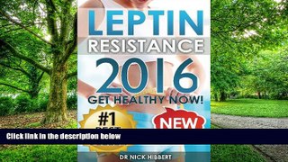 Big Deals  Leptin Resistance: Get Healthy Now: How to get permanent weight loss, cure obesity,