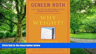 Big Deals  Why Weight? A Guide to Ending Compulsive Eating  Best Seller Books Best Seller