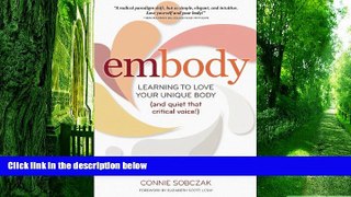 Big Deals  embody: Learning to Love Your Unique Body (and quiet that critical voice!)  Free Full