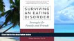 Big Deals  Surviving an Eating Disorder: Strategies for Family and Friends  Best Seller Books Most