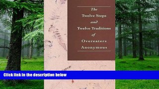 Big Deals  The Twelve Steps and Twelve Traditions of Overeaters Anonymous  Free Full Read Most