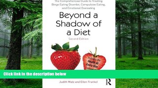 Must Have PDF  Beyond a Shadow of a Diet: The Comprehensive Guide to Treating Binge Eating