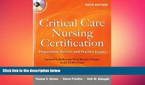 there is  Critical Care Nursing Certification: Preparation, Review, and Practice Exams, Sixth